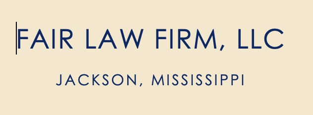 Fair Law Firm, LLC &mdash; Jackson, Mississippi